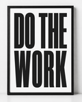 Do the Work — Framed Print