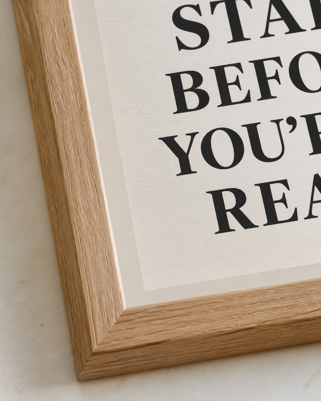 Start Before You're Ready — Oak Framed Print